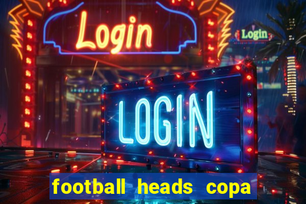 football heads copa libertadores 2015